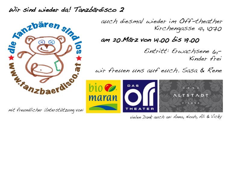 Tanzbärendisco 2, Die Tanzbären sind los! Im Off-theater, Kirchengasse 41, 1070 Wien. 20. März 2009 14-19 Uhr